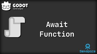 Godot 4  Tutorial - Await Function