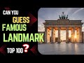 Guess Famous Landmarks in 10 Seconds ✈️ | 100 Tourist Destinations Around The World | Quiz Challenge