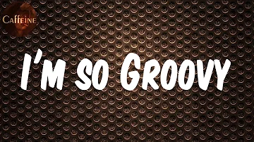 Future - I'm so Groovy (Lyrics)