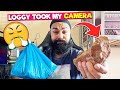 LOGGY TOOK MY CAMERA (PRANK)