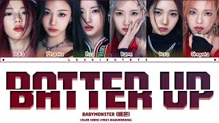 BABYMONSTER - 'BATTER UP' Lyrics+Line Distribution