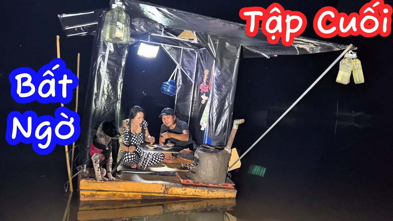 TẬP CUỐI BẤT NGỜ Trên Nhà Di Động Mùa Nước Lũ Cái Kết | Làm bè bằng miếng xốp | Sơn Ngố vlog
