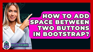 How To Add Space Between Two Buttons In Bootstrap? - Next LVL Programming