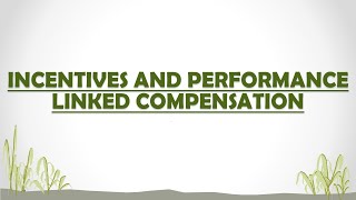 Part - 2 | CH - 16 | Incentives And Performance Linked Compensation | BCom (P and H), NCWEB, SOL