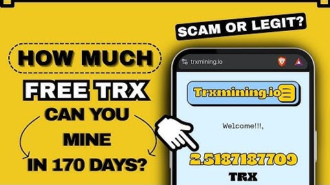 Trxmining.io Free Tron Mining Website Review [Is This A Fast Free Mining Method?]