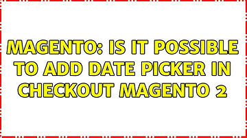 Magento: Is it possible to add date picker in checkout magento 2
