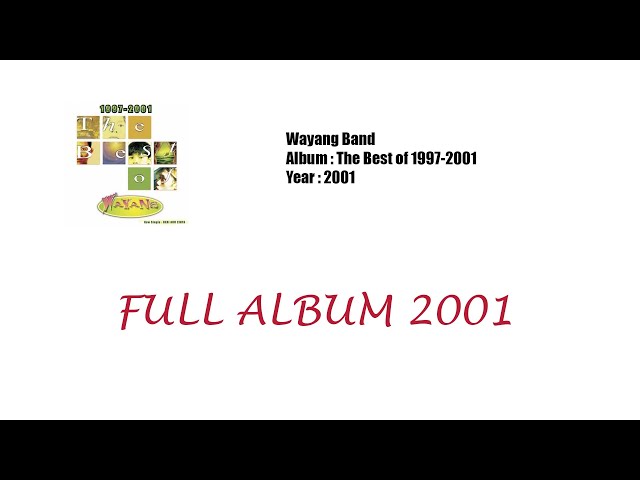 Wayang Band - The Best of 1997-2001 (Full Album 2001) class=