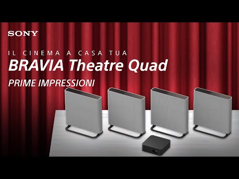 Prime impressioni di BRAVIA Theatre Quad