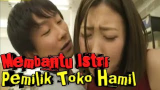 Membantu Istri Pemilik Toko Hamil || Alur Film Semi Jepang