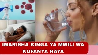 JINSI YA KUONGEZA KINGA YA MWILI,TAZAMA VIDEO HII