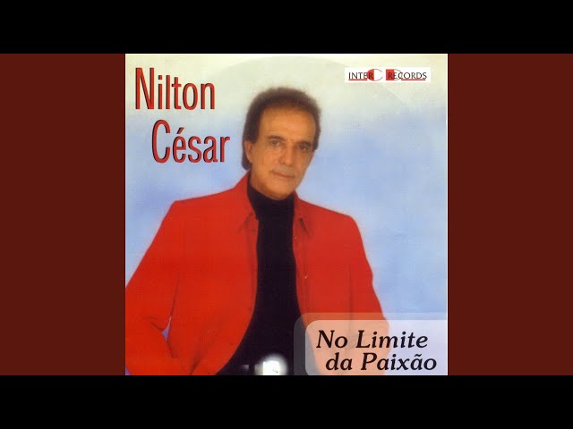 NILTON CESAR - QUE RAIO DE AMOR E ESSE