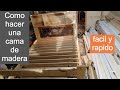 Como hacer una cama de madera facil