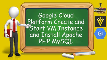 Google Cloud Platform Create and Start VM Instance and Install Apache PHP MySQL