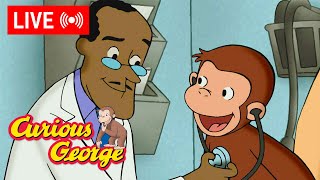 🔴 LIVE Curious George Episodes 🐵 George's Check-Up At The Doctor's Office 🩺🚑  + MORE!