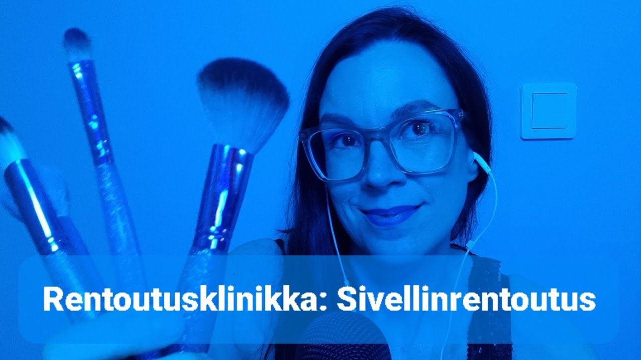ASMR / Rentoutusklinikka 5, Sivellinrentoutus