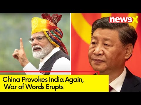 China Provokes India Again | War of Words Erupts | NewsX - NEWSXLIVE
