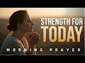 Lord Give Me Strength And Peace Today Morning Prayer 