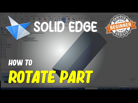 Solid Edge How To Rotate Part