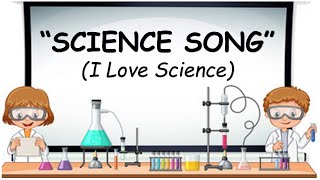 SCIENCE SONG