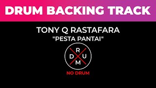 Pesta Pantai - Tony Q Rastafara | No Drum | Drumless | Drum Backing Track | Tanpa Drum | Minus Drum