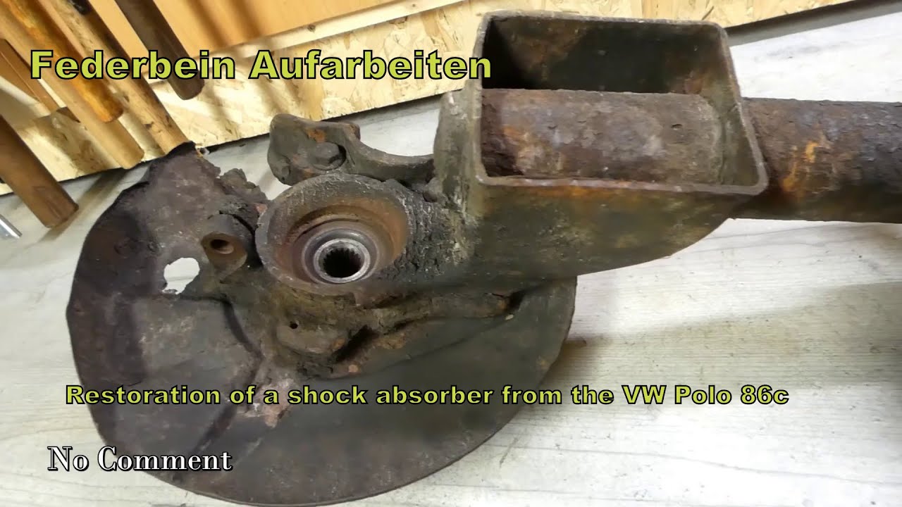 Restoration of a shock absorber from the VW Polo 86c. Federbein vom Polo 86c aufarbeiten