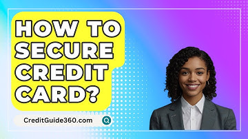 How To Secure Credit Card? - CreditGuide360.com