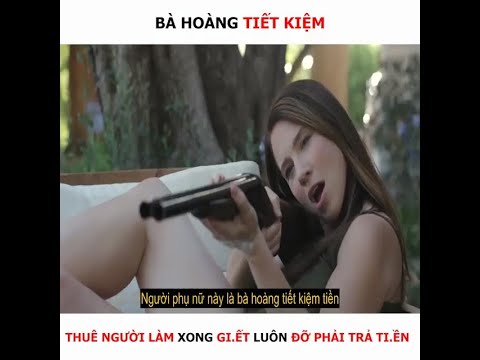 Review Phim | Bà hoàng tiết kiệm thuê người làm xong giết luôn đỡ phải trả tiền