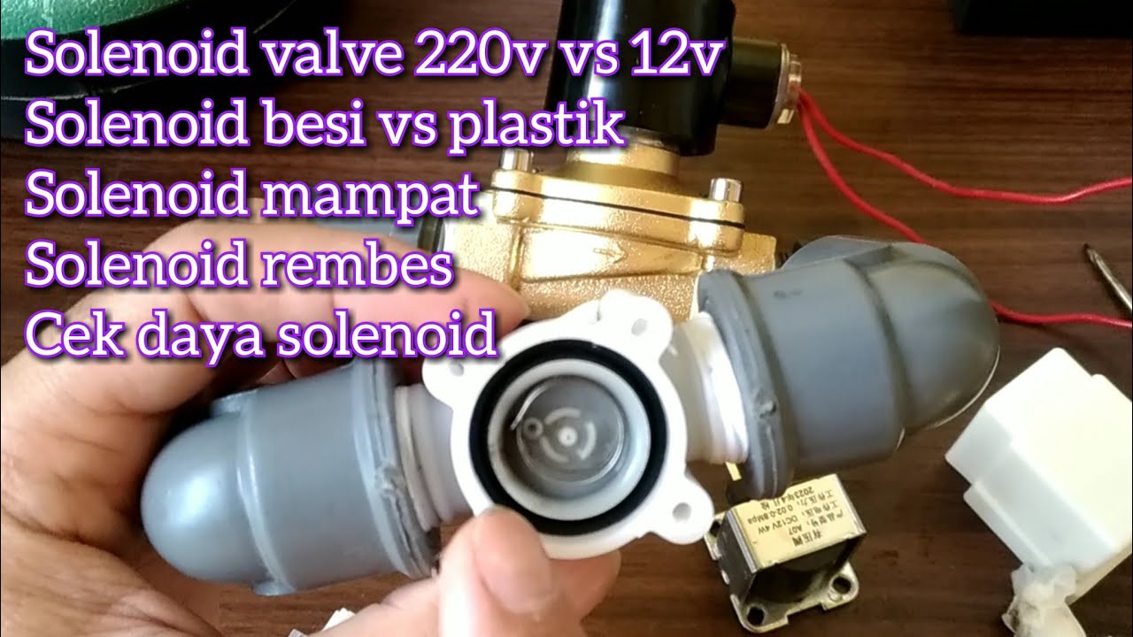 solenoid valve greete 220v besi vs plastik cara bongkar pasang selonoid rembes bocor mampet cek daya