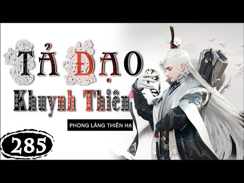 Video Tả Đạo Khuynh Thiên - Tập 285 - Mất Tích Rồi! - youtube