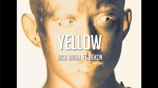 Rich Brian - Yellow ft. Bekon [LYRICS]