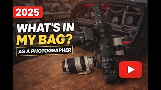 What’s In My Camera Bag 2025 📸 | Photographer Gear I Actually Use