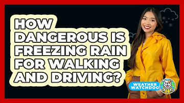 How Dangerous Is Freezing Rain For Walking And Driving? - Weather Watchdog