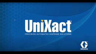Graco UniXact Precision Automated Motion and Dispense Platform