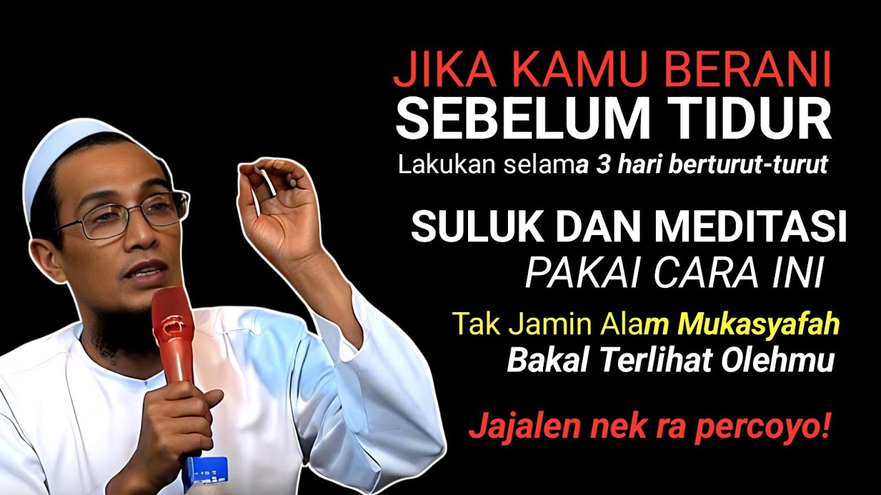 Berani Suluk Sebelum Tidur? Allah Bisa Bukakan Alam Mukasyafah Untukmu!