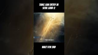 The entry of the god king in soul land 2. #animeedit #donghua #soulland #trending #viralshorts #cjp
