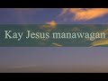 Kay Jesus Manawagan