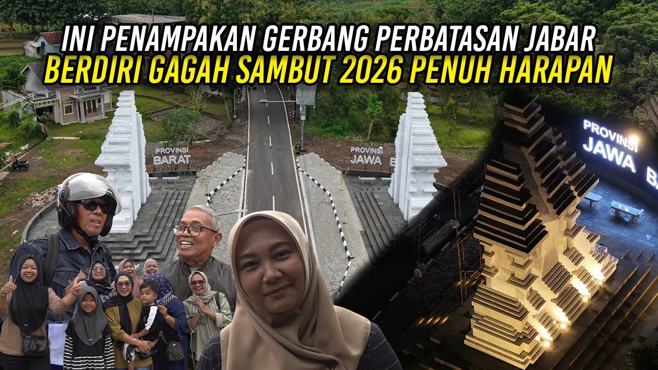INI PENAMPAKAN GERBANG PERBATASAN JABAR | BERDIRI GAGAH SAMBUT 2026 PENUH HARAPAN