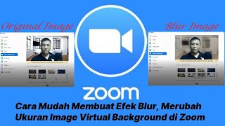 Cara Mudah Membuat Efek Blur Merubah Ukuran Image Virtual Background Di Zoom Meeting Youtube