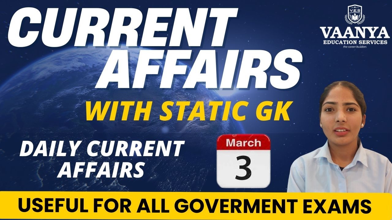 3 March Current Affairs 2026 | Daily Current Affairs | All Government Exams