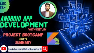 25.4. Project BootCamp Day-2 | Summary | Android App Development with Kotlin | #app #android #kotlin