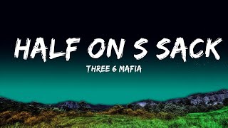 Three 6 Mafia - Half On s Sack (Lyrics) (TikTok Song) | half on a sack of some blow  | 25 Min