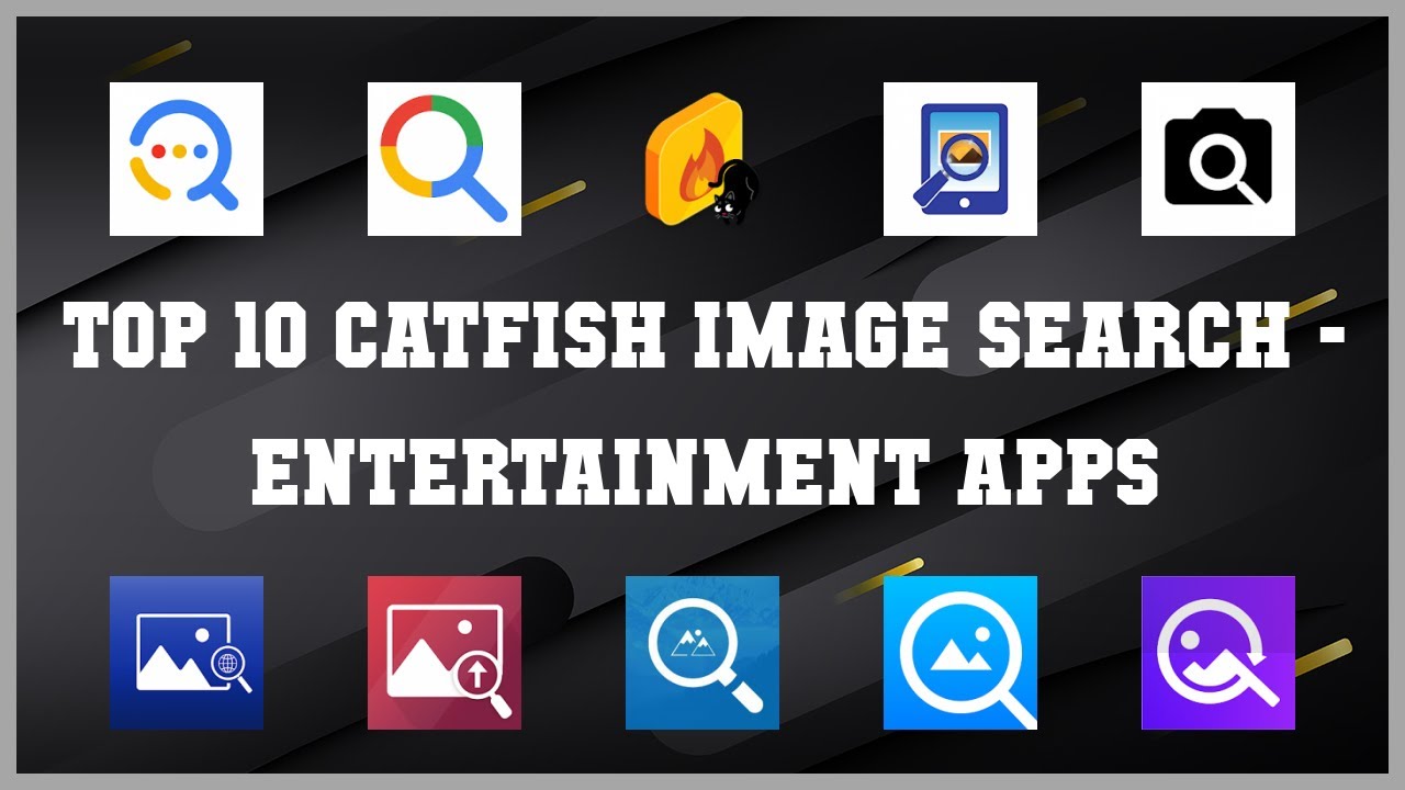 Top 10 Catfish Image Search Android Apps - YouTube