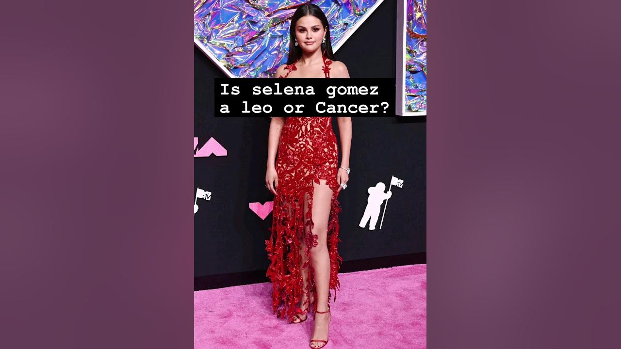 selena gomez zodiac sign|zodiac sign| Cancer |shorts - YouTube