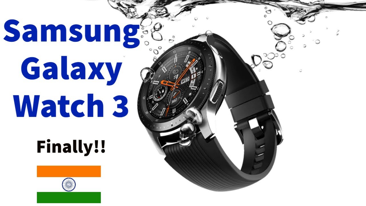 Samsung Galaxy Watch 3 Specs, Price, Launch Date Samsung Galaxy Watch