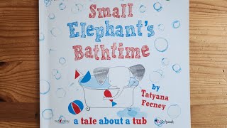 Small Elephant's Bathtime ð ð by Tatyana Feeney | Kids Book Read Aloud