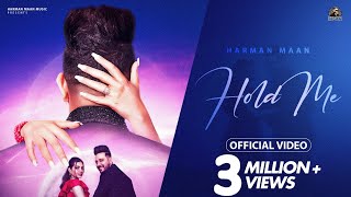 Hold Me Official Video Harman Maan Sonia Verma Farmaan Yung Deep New Punjabi Song 2023