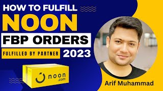 How to Fulfill Noon FBP Orders In UAE KSA Egypt 2023 | Noon Order Fulfillment Process 2023 screenshot 5