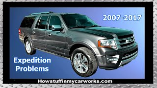 Ford Expedition 3rd Gen 2007 to 2017 common problems, issues, defects and concerns