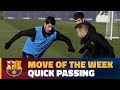 Move of the week 7  quick passing great goal
