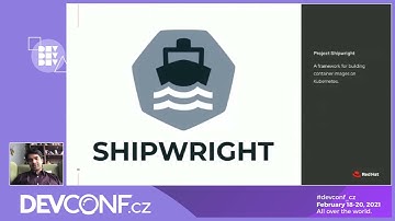 Project Shipwright: Build Container Images on k8s - DevConf.CZ 2021
